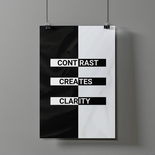 Contrast Creates Clarity Kunstdruck Poster